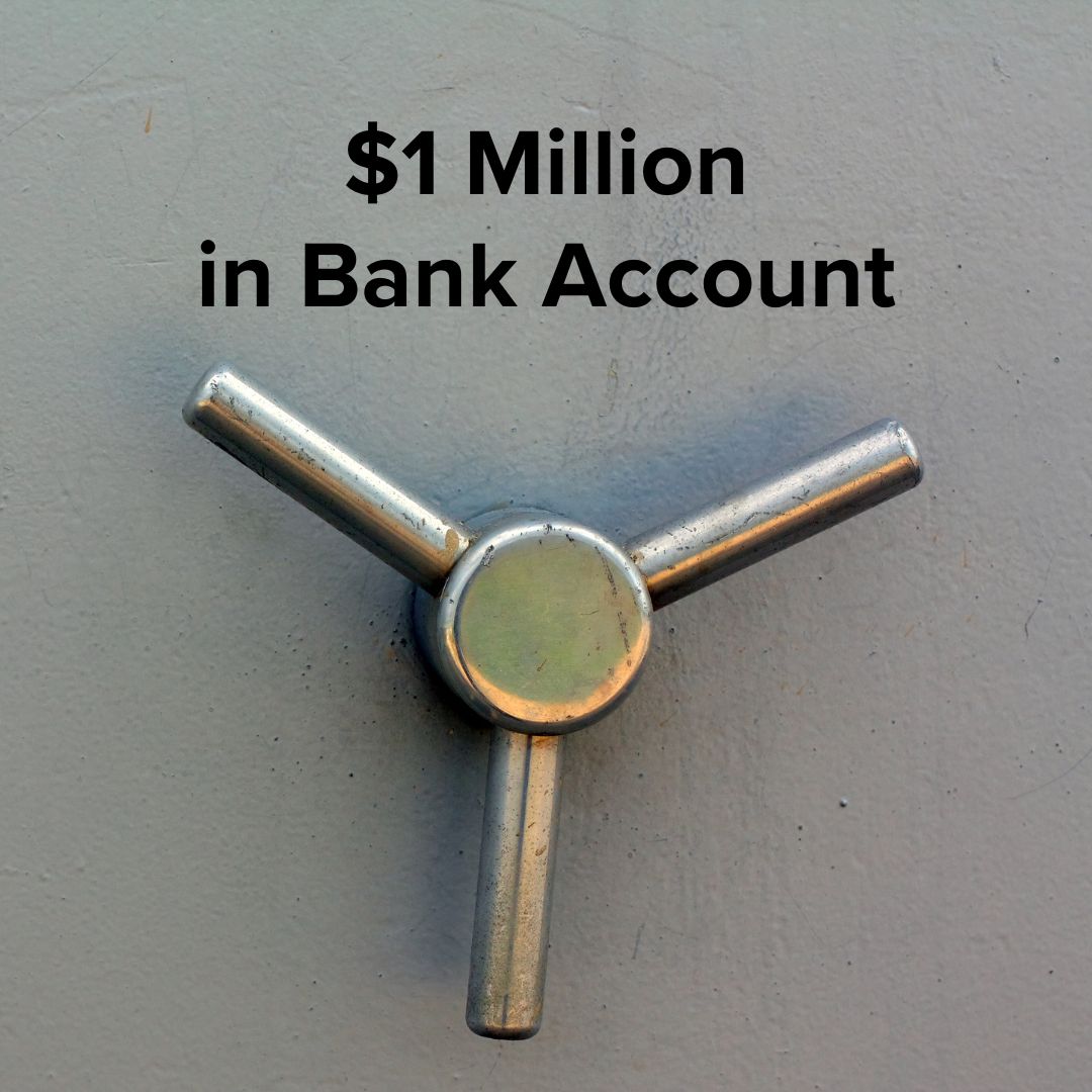 $1 Million in Bank Account