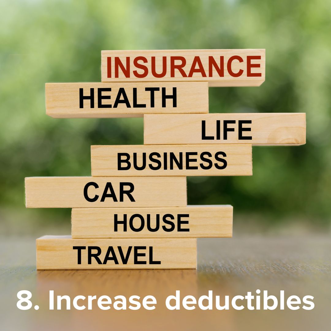 Title in white at the bottom: '8. Increase deductibles.' Wooden blocks are stacked and labeled: TRAVEL, HOUSE, CAR, BUSINESS, LIFE, HEALTH, and INSURANCE. The INSURANCE label is in red. The other labels are in black.