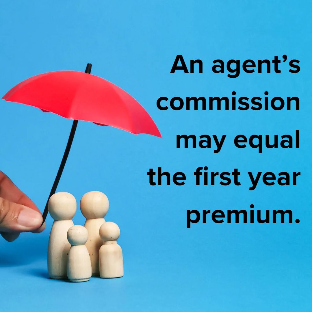 Title 'An agent's commission may equal the first year premium.' in black on the right. The photo is of someone holding a small umbrella over simple wooden dolls made to look like a family of two parents and two children.