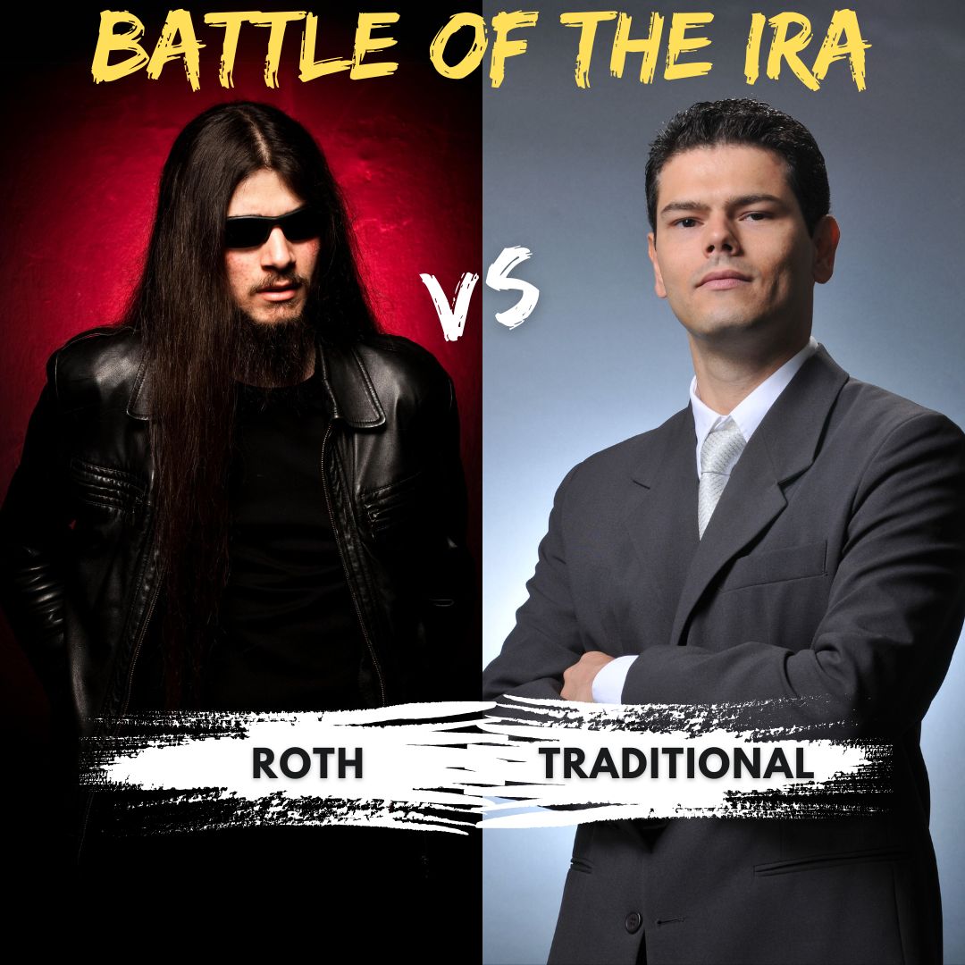 Rocker in front of a red wall. Man in a gray suit in front of a gray wall. BATTLE OF THE IRA in yellow at top. VS in white in the middle. Roth in front of the rocker. Traditional in front of the business man.
