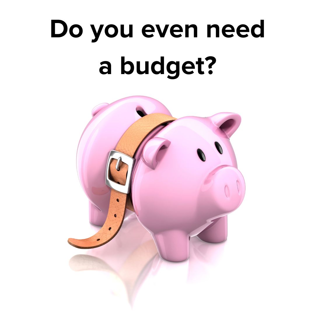 Do You Even Need a Budget?