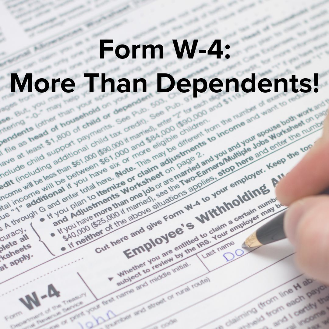 Title 'Form W-4: More Than Dependents!' in black on top. The image is of someone completing a Form W-4 with a blue pen.