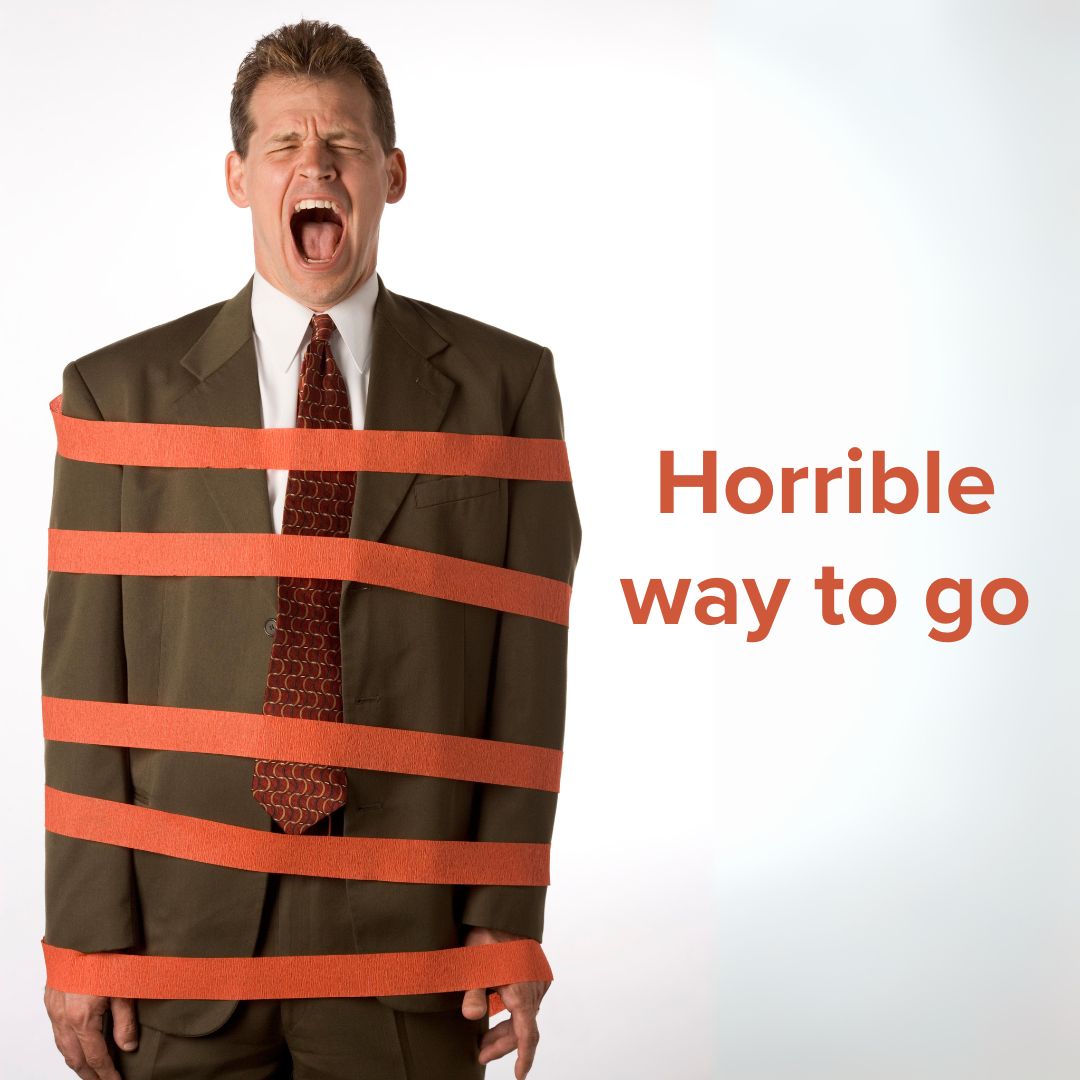 Title 'Horrible way to go' in red on the right. On the left, a man in a suit is wrapped in red tape and screaming.
