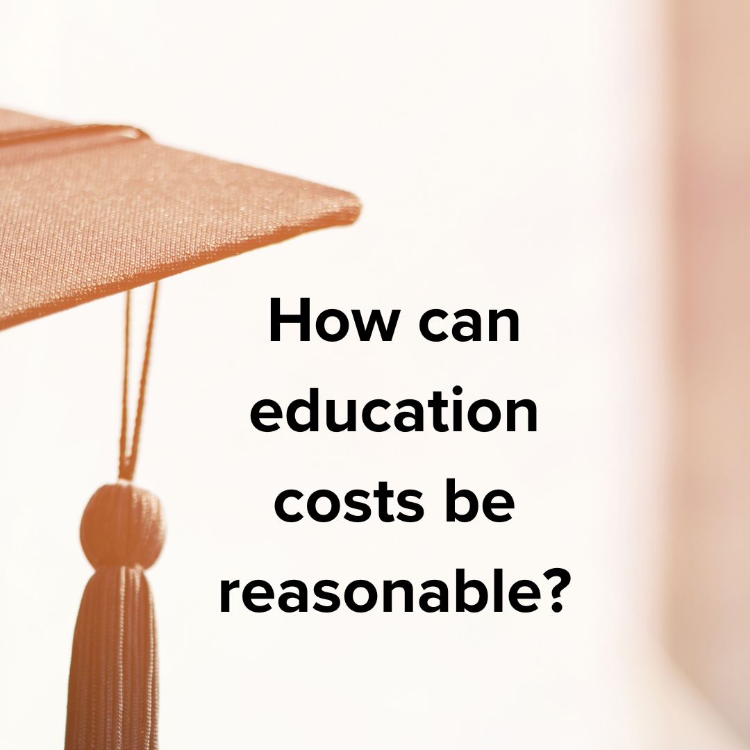 A graduation mortar board in a bright room. Black text in says: How can education costs be reasonable?