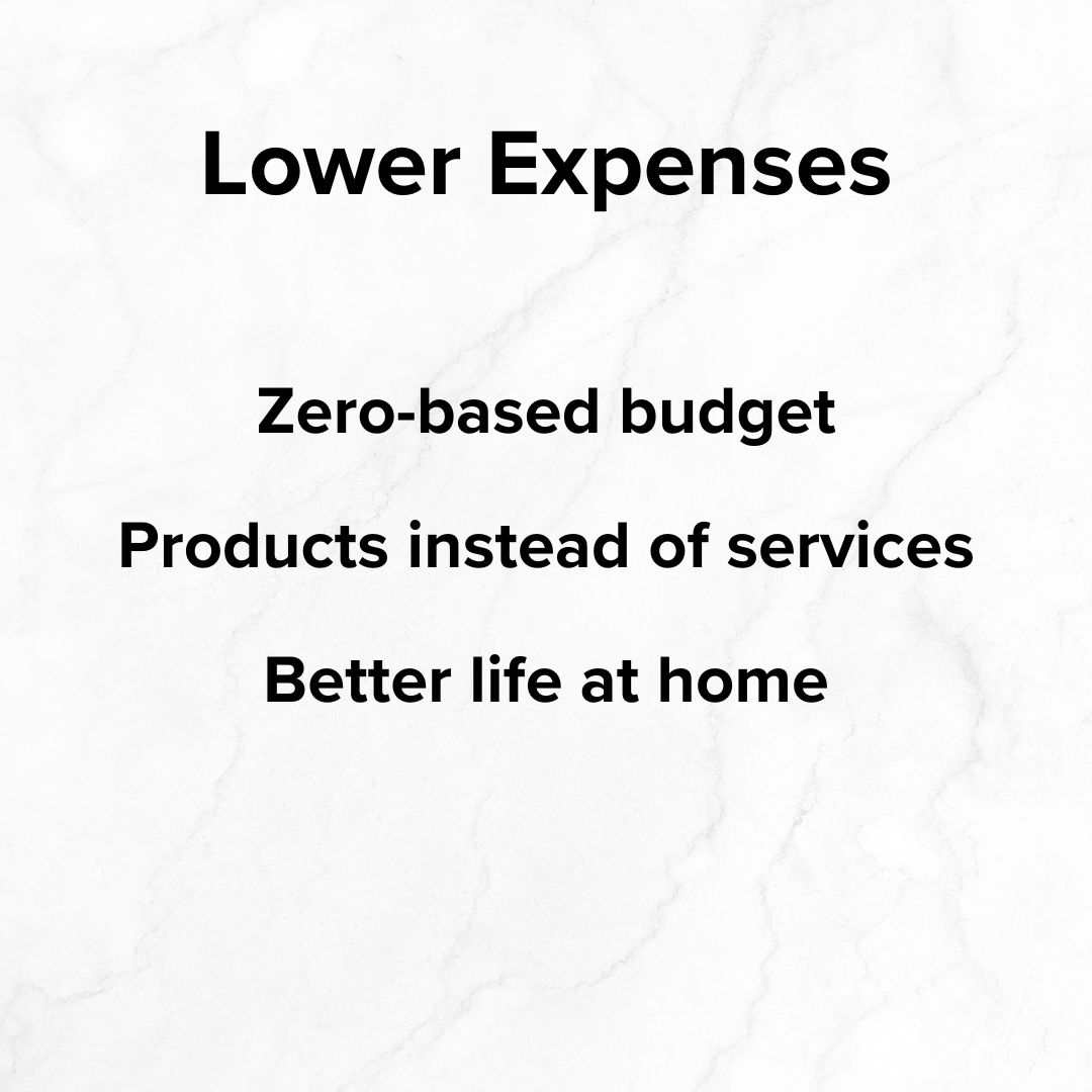 Title 'Lower Expenses' on top. Below it is: 'Zero-based budget', 'Products instead of services', and 'Better life at home.' The background appears to be a marble wall.