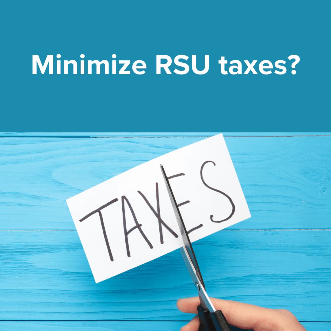 Minimize RSU Taxes?