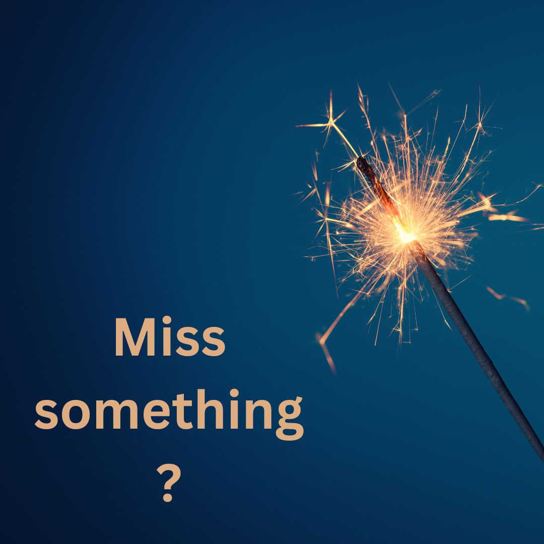 Dark blue background. A sparkler on the right is lit and shining brightly. Tan text says 'Miss something?' in the lower-left.
