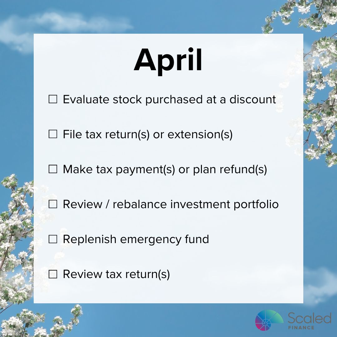 Title: 'April.' A checklist includes: Evaluate stock purchased at a discount, File tax return(s) or extension(s), Make tax payment(s) or plan refund(s), Review / rebalance investment portfolio, Replenish emergency fund, Review tax return(s).