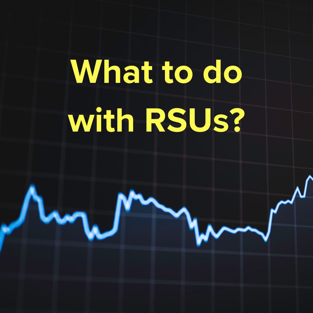 What to Do with RSUs?