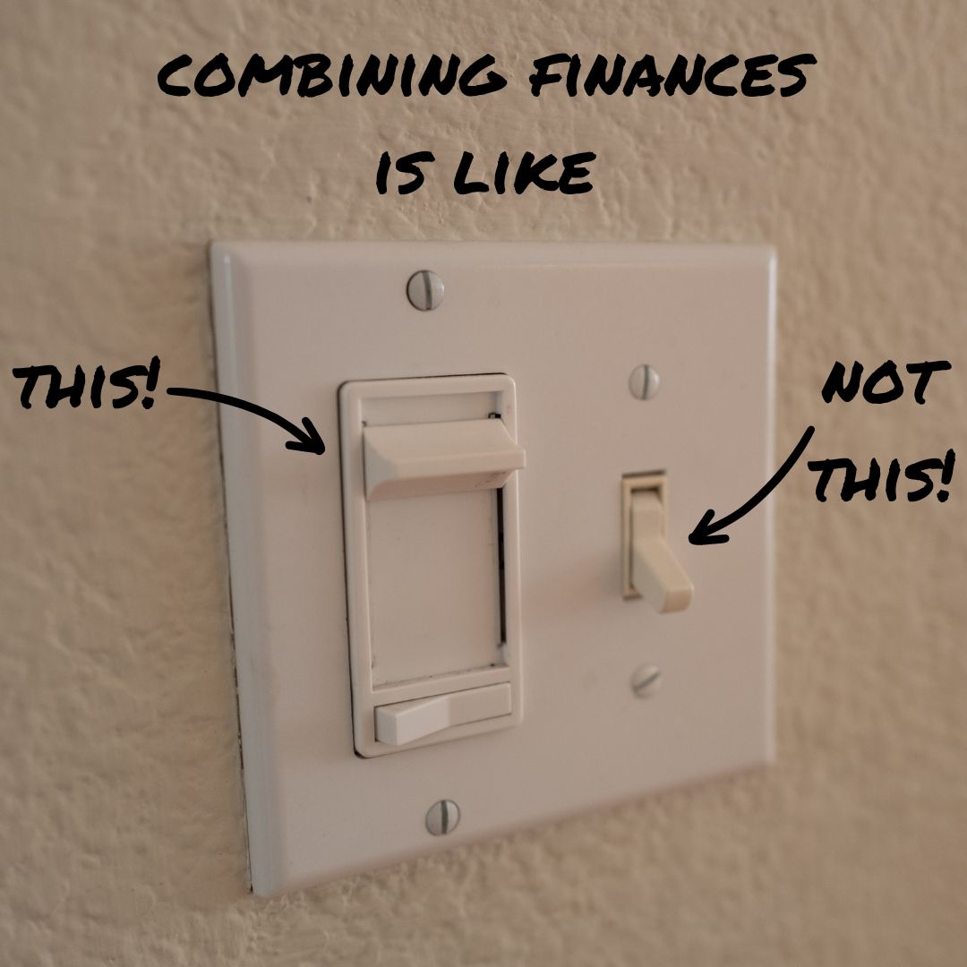 Title: 'COMBINING FINANCES IS LIKE' in permanent marker on top. It's a photo of a light dimmer on one side and switch on the other. 'THIS!' with an arrow points to the dimmer. 'NOT THIS!' with an arrow points to the switch.